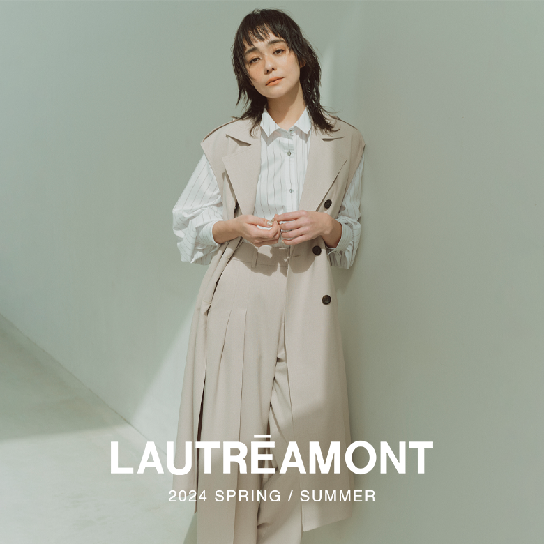 LAUTREAMONT | 2024SS WEBカタログ vol.01 | レディースファッション 