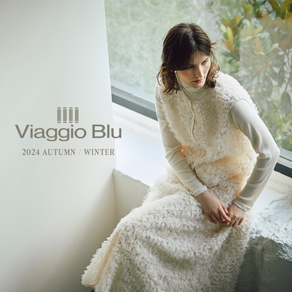 Viaggio Blu | 2024AW WEBカタログ vol.01