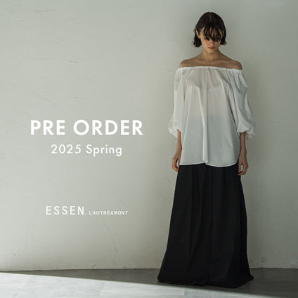 ESSEN. LAUTREAMONT│PRE ORDER 2025 Spring